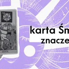 Czy tarot przepowie datę śmierci? Poznaj prawdziwe znaczenie kart