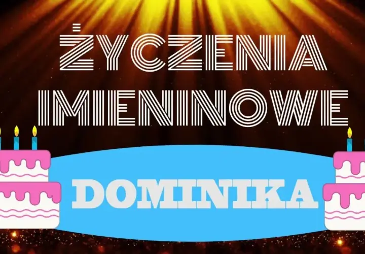 Dominika: Co Twoje imię mówi o Tobie i Twoich imieninach?