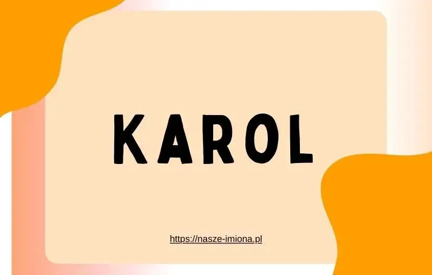 Imię Karol - charakterystyka, pochodzenie, historia